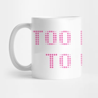 TOO DRUNK TO WINE - IN PINK - CARNIVAL CARIBANA TRINI PARTY DJ Mug